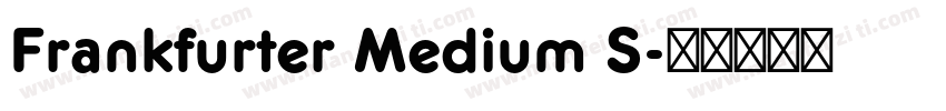 Frankfurter Medium S字体转换
